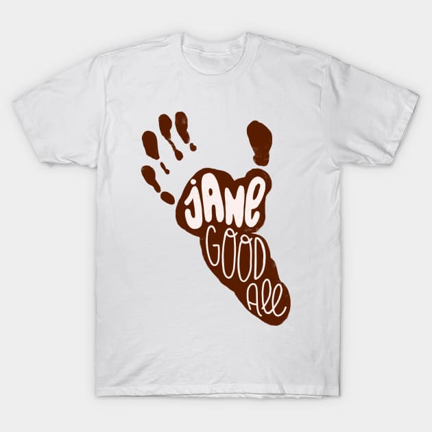 Jane Goodall T-Shirt by whatafabday